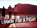 Dana White: Lookin' For a Fight - Episode 1