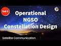 Operational NGSO constellation design in satellite communication