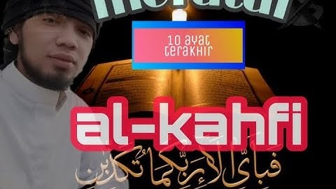 سورة الكهف -بصوت محمد الياس Al-kahfi (10ayat terakhir)