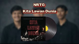 NRTG - Kita Lawan Dunia