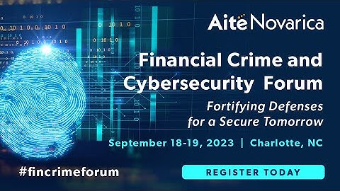 Aite-Novarica Group Fraud & AML & Cybersecurity Events