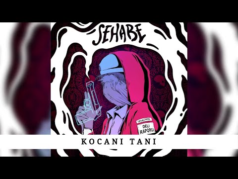 Sehabe - Kocanı Tanı (Official Audio)