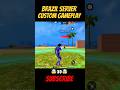 BRAZIL SERVER ⚠️ CUSTOM GAMEPLAY 🤯🤯 #freefire #gameplay #shorts