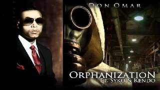 Don Omar - Orphanization Ft. Syko & Kendo Kaponi