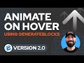 How to Animate Text on Hover using Only GenerateBlocks 2.0 Styles Panel