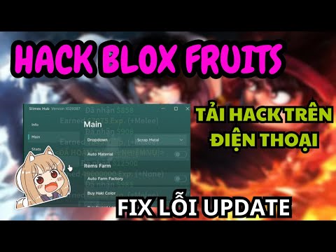 CÁCH TẢI HACK BLOX FRUITS 21 TRÊN ĐIỆN THOẠI [ SLIME X HUB] AUTO FARM. AUTO KATAKURI, AUTO V4,