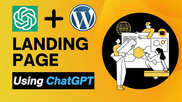 How To Use ChatGPT to Create Engaging Wordpress Landing Page (2023) - [BEGINNER