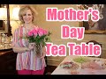 Mother's Day Tea: easy set and serve!