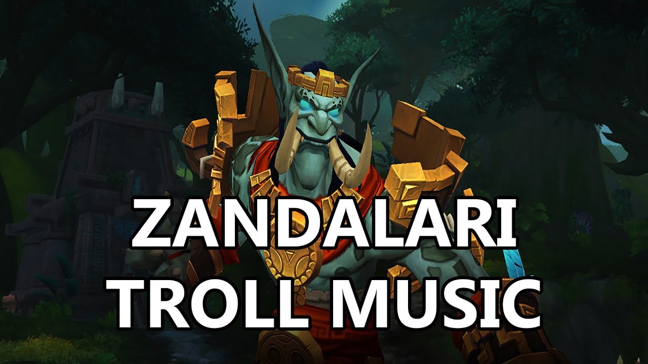 Zandalari Troll Music   Battle for Azeroth Music