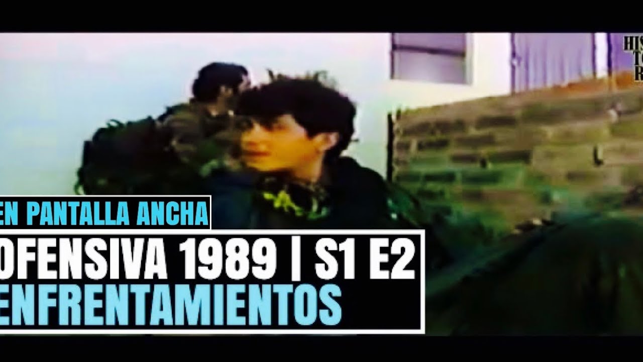 Ofensiva 1989 S1 E2 Enfrentamientos Urbanos
