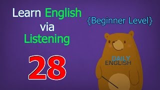 Learn English via Listening Beginner Level | Lesson 28 | International Students