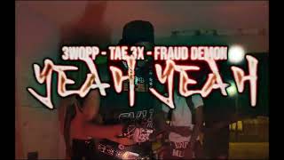 3WOPP x TAE 3X x Fraud Demon - Yeah Yeah (Official Music Video) Shot By: @SpazProductionsTM  ​