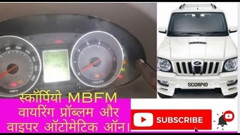 SCORPIO MBFM WIRING PROBLEM AUR WIPER AUTOMATIC ON!! - FULL DETAILS IN HINDI