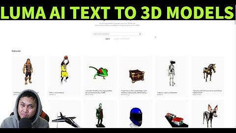Luma Ai Text to 3d Models