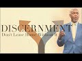 Discernment | Bishop Dale C. Bronner | Word of Faith Family Worship Cathedral