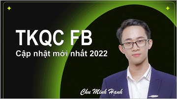 Quảng cáo Fb - Bài 4 - Tài khoản quảng cáo
