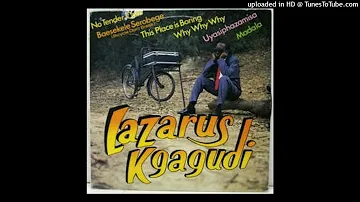 Lazarus Kgagudi ‎– This Place Is Boring