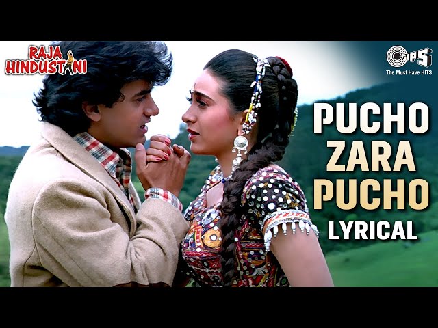 Pucho Zara Pucho Lyrical | Raja Hindustani | Aamir Khan | Karisma Kapoor | Alka Yagnik | Kumar Sanu class=