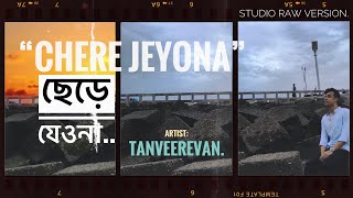 Miniatura del video "Chere Jeyona (Oviman) | Trailer - Studio version | Tanveer Evan |Piran khan | ছেঁড়ে যেয়োনা(অভিমান)"