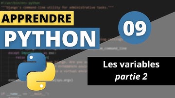 APPRENDRE PYTHON | #09 - Les Variables - Partie 2