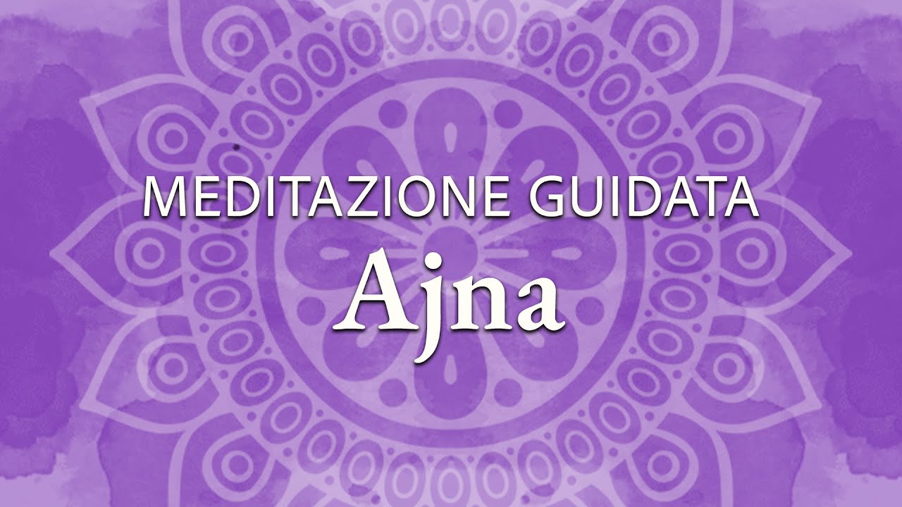 Sesto Chakra - Meditazione Guidata Ajna - Intuizione e Guida Interiore | Affermazioni in Italiano