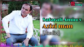 Safarali Amirov - Azizi man | Сафарали Амиров - Азизи ман (Official music) Studio Lively Production