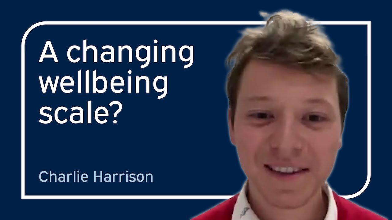 A changing wellbeing scale? | Charlie Harrison | University of Oxford