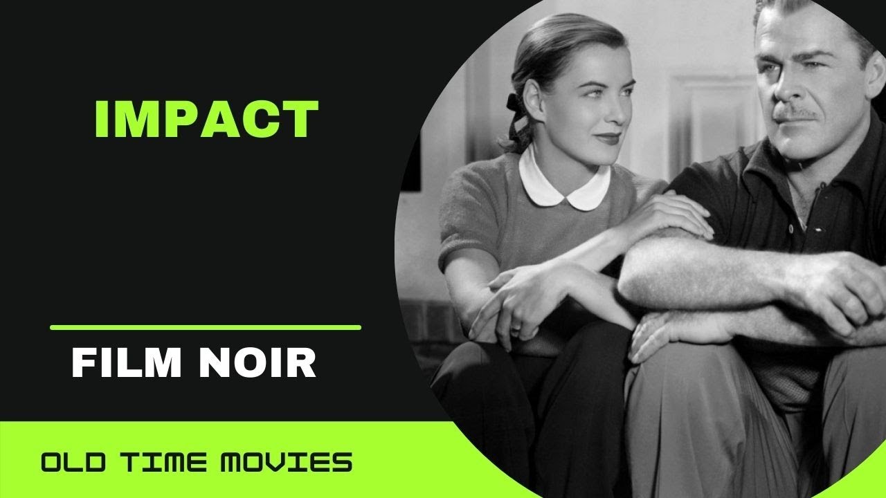 Impact (1949) [film Noir] [Crime] [Drama] 720p