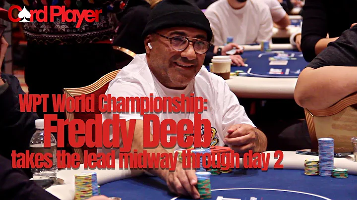 WPT World Championship: Freddy Deeb Takes The Lead Midway Through Day 2