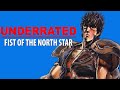 UNDERRATED: Fist of the North Star