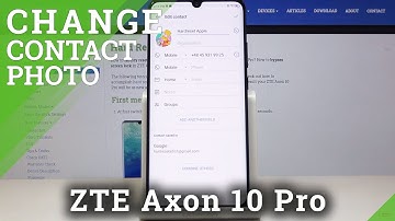 How to Add Photo to Contact in ZTE Axon 10 Pro – Add Photo to Contact