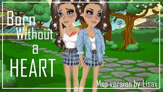 Born Without a Heart MSP VERSION