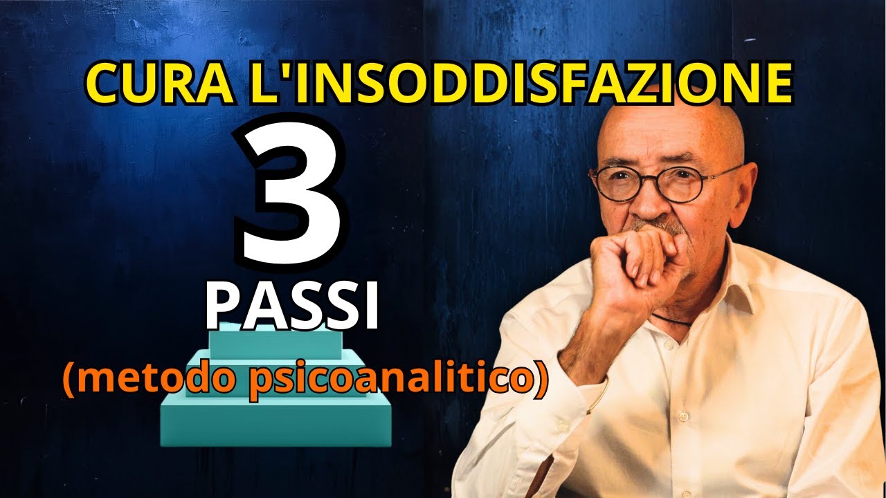 I 3 Passi Psicoanalitici per Curare la Tua Insoddisfazione Cronica