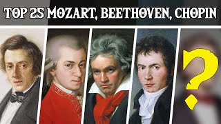 Top 25 Most Popular Mozart, Beethoven & Chopin Music