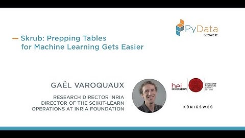 Gaël Varoquaux: Prepping Tables for Machine Learning Gets Easier [PyData Südwest]