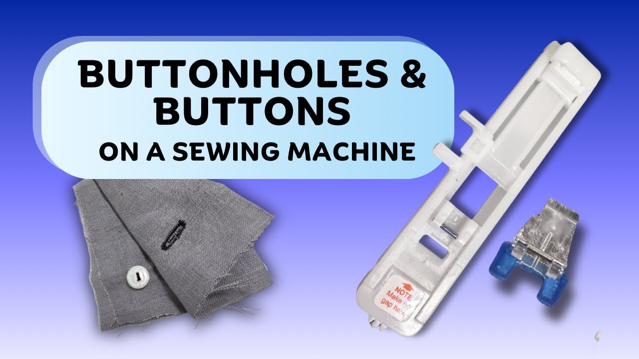 Sew Buttonholes & Buttons Like a Pro in Minutes (Even as a Beginner)