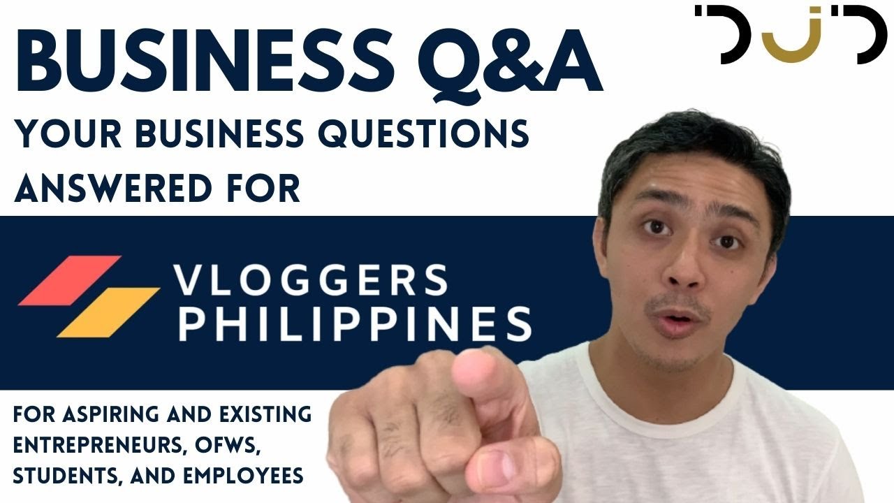 BUSINESS Q&A: Business Questions Answered for Vloggers Philippines