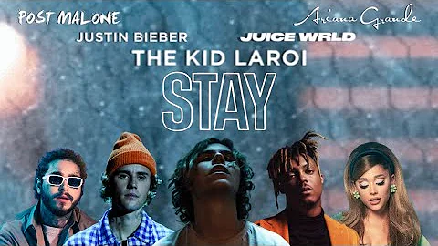 The Kid LAROI, Justin Bieber - Stay (feat. Juice WRLD, Post Malone & Ariana Grande) (Remix)