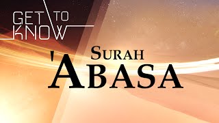 GET TO KNOW: Ep. 20 - Surah 'Abasa - Nouman Ali Khan