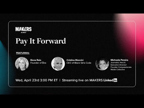 MAKERS Live: Pay It Forward