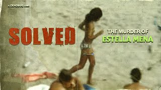 The Murder of Estella Mena | Solved #16