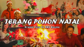 Terang Pohon Natal ||   ( Original Song By OMK Naesleu )