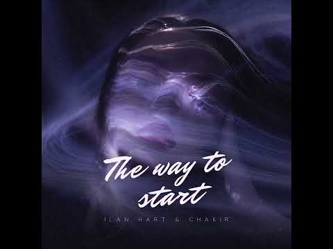Ilan Hart Chakir The Way To Start Ft La7nal7asan Official Audio 
