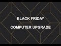 LIVE - Black Friday Computer Upgrade - AMD 2700X, 860 EVO 2TB M2, TridentZ RGB 32GB DDR4. 1080Ti