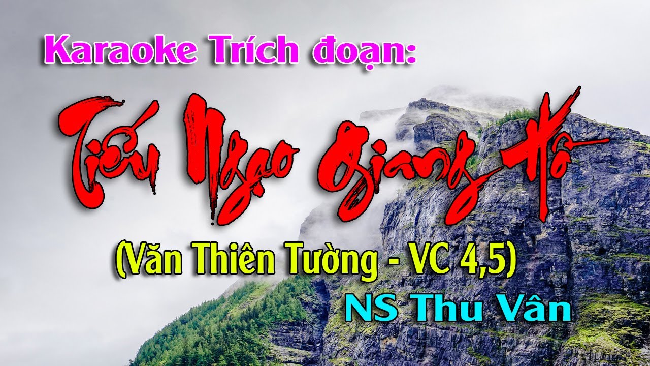 Karaoke Tiếu Ngạo Giang Hồ - Ns Thu Vân (Văn Thiên Tường - VC 45)