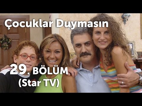 Çocuklar Duymasın 29. Bölüm (Star TV)