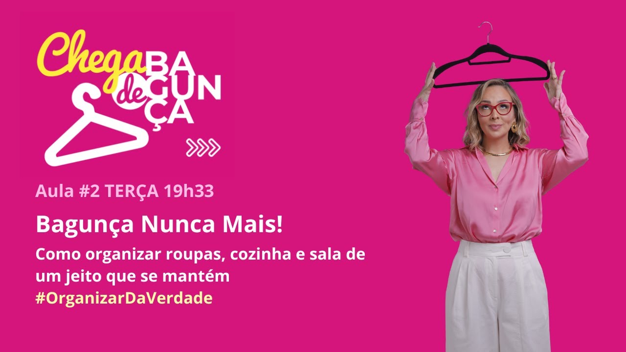 Workshop Chega de Bagunça Aula #2 - YouTube
