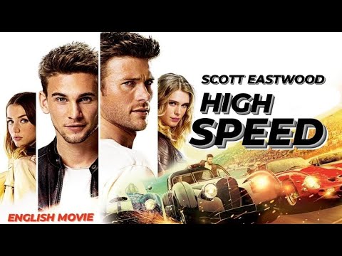 HIGH SPEED English Movie Hollywood Superhit English Action Full Movie HD Scott Eastwood Movies