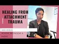 Healing From Attachment Trauma -Psychotherapy Crash Course