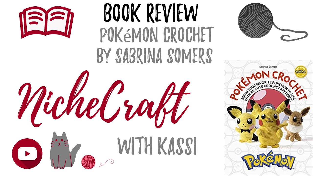 Pokémon Crochet by Sabrina Sommers, Pokemon Amigurumi Book Flip Through &  Review